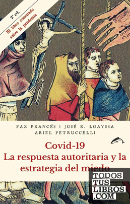 Covid-19. La respuesta autoritaria y la estrategia del miedo