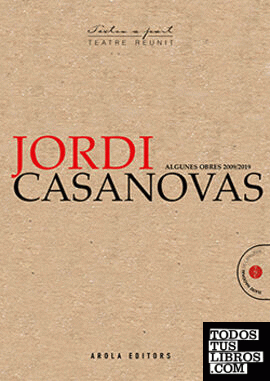 JORDI CASANOVAS. ALGUNES OBRES (2009-2019)