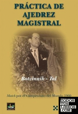 Magia en el tablero 3 - Mikhail Tal