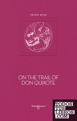 On the trail of Don Quixote