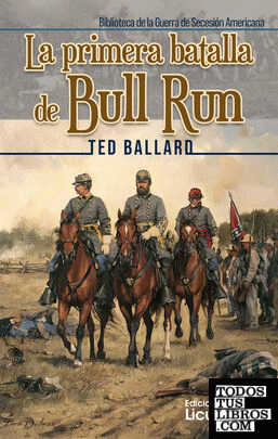La primera batalla de Bull Run