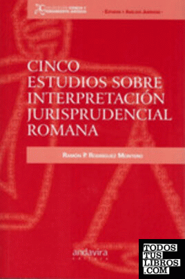 CINCO ESTUDIOS SOBRE INTERPRETACION JURISPRUDENCIAL ROMANA