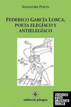Federico García Lorca, poeta elegíaco y antielegíaco