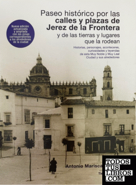 Paseo histórico por las calles y plazas de Jerez de la Frontera y de las tierras y lugares que la rodean