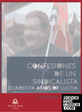 Confesiones de un sindicalista