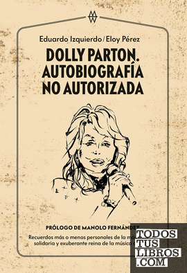 Dolly Parton. Autobiografía no autorizada