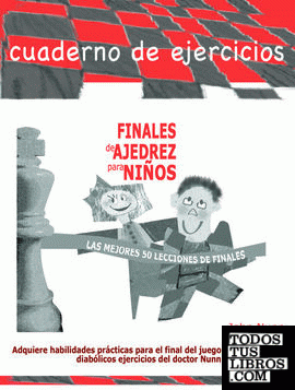 Finales de ajedrez para niños. Cuaderno de ejercicios