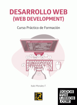 DESARROLLO WEB (Web development). Curso práctico de formación