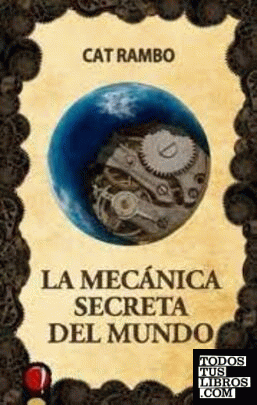 La mecánica secreta del mundo