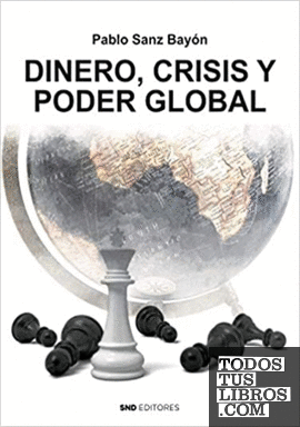 Dinero, crisis y poder global