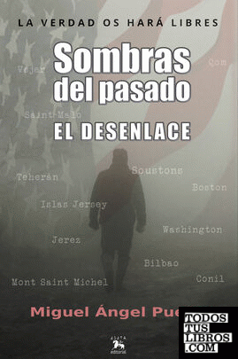 SOMBRAS DEL PASADO - EL DESENLACE