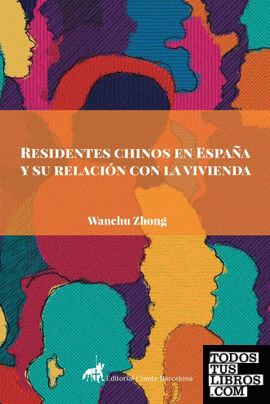 Residentes chinos en España y su relación con la vivienda