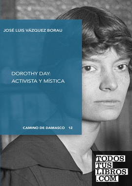 Dorothy Day: activista y mística