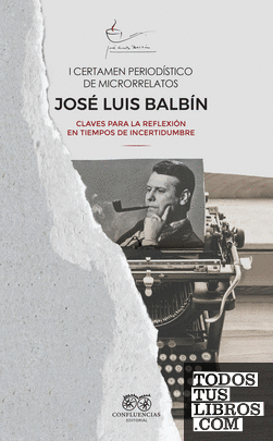I Certamen periodístico de microrrelatos José Luis Balbín