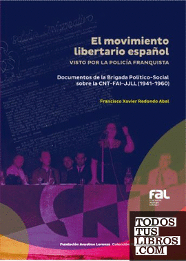 El movimiento libertario español visto por la policía franquista