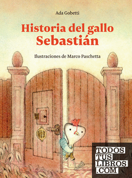 Historia del gallo Sebastián