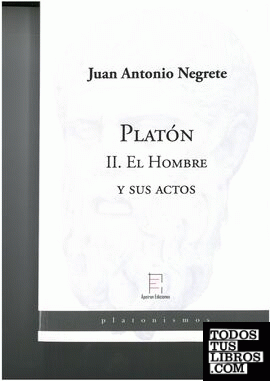 Platón II. El Hombre y sus actos
