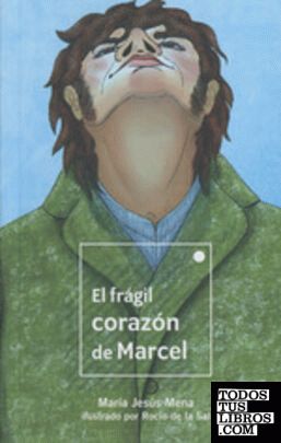 El frágil corazón de Marcel