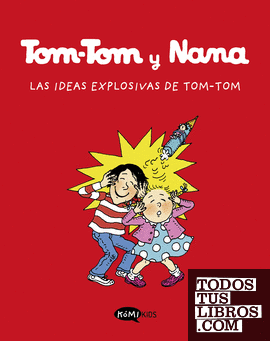 Tom-Tom y Nana 2. Las ideas explosivas de Tom-Tom