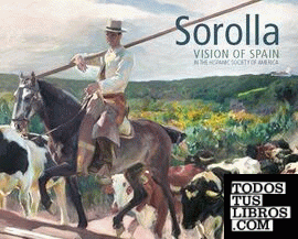 Sorolla. Vision of Spain in the Hispanic Society of America