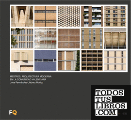 Mestres. Arquitectura Moderna en la Comunidad Valenciana