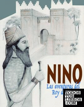 Nino, las aventuras del Rey de Nínive