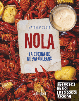 NOLA. La cocina de Nueva Orleans