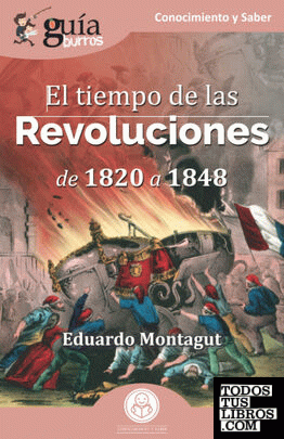 GuíaBurros El tiempo de las Revoluciones
