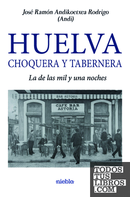 Huelva Choquera y Tabernera