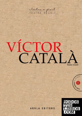 VICTOR CATALÁ - TATRE REUNIT
