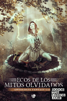 Ecos De Los Mitos Olvidados de Club, Fantasy 978-84-124624-5-6