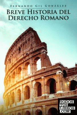 Breve historia del Derecho Romano