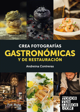 Crea fotografías gastronómicas y de restauración
