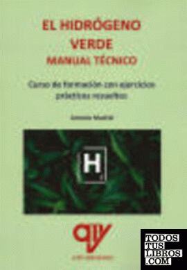 El hidrógeno verde. Manual técnico