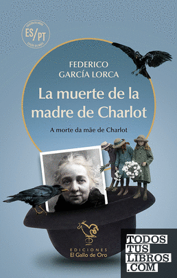 LA MUERTE DE LA MADRE DE CHARLOT (Ed castellano/portugués)