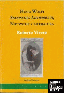 Hugo Wolf: Spanisches Liederbuch, Nietzsche y literatura