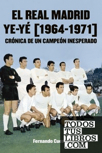 El Real Madrid Ye-yé (1964-1971)