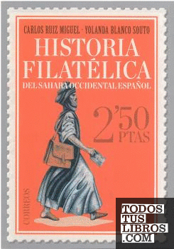 HISTORIA FILATELICA DEL SAHARA OCCIDENTAL ESPAÑOL