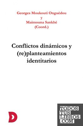 Conflictos dinámicos y (re)planteamientos identitarios