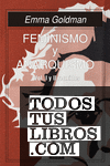 Feminismo y Anarquismo vol I y II reunidos