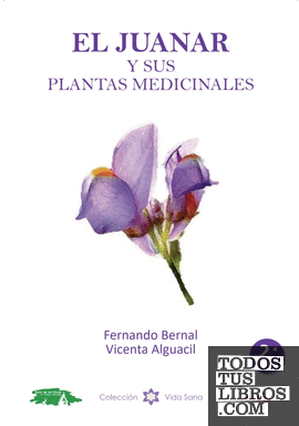 El Juanar y sus plantas medicinales