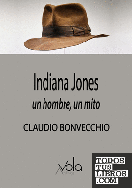 Indiana Jones: un hombre, un mito 2ªED