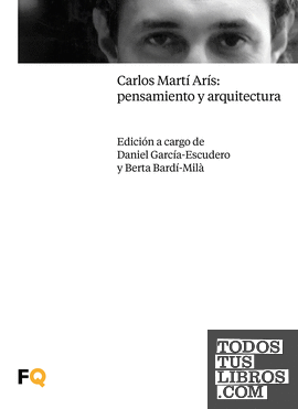 Carlos Martí Arís: pensamiento y arquitectura