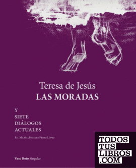 Teresa de Jesús. Las Moradas