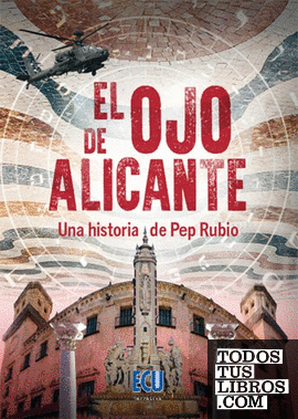 El ojo de Alicante. Una historia de Pep Rubio Quereda