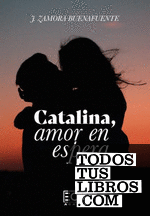 Catalina, amor en espera