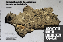 Cartografía de la Desaparición Forzada en Andalucía
