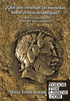 ¿Qué nos enseñan las monedas sobre el mundo antiguo? Tesorillo de denarios de Villar del Humo. Cuenca