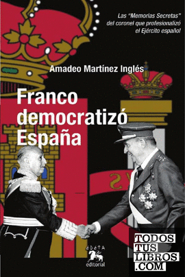 FRANCO DEMOCRATIZÓ ESPAÑA