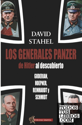 Los generales panzer de Hitler al descubierto